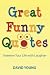 Great Funny Quotes: Sweeten Your Life with Laughter