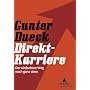 Direkt-Karriere: Der einfachste Weg nach ganz oben von Gunter Dueck