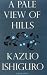 A Pale View of the Hills (Faber Firsts)