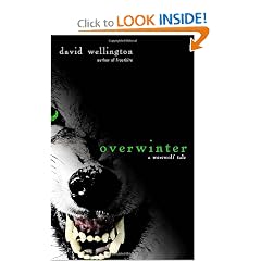 Overwinter: A Werewolf Tale by David Wellington