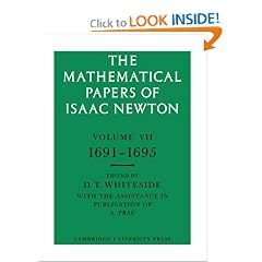 The Mathematical Papers of Isaac Newton: Volume 7, 1691-1695 (The Mathematical Papers of Sir Isaac Newton) (v. 7)