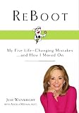 ReBoot: My Five Life-Changing Mistakes and How I Have Moved On