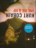 Kurt Cobain: Une Vie a Vif