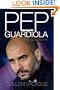 Pep Guardiola: Another Way of Winning: The Biography.