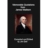 Memorable Quotations from James Madison