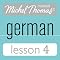 Michel Thomas Beginner German, Lesson 4