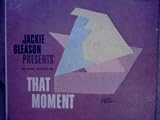 Jackie Gleason Presents - That Moment