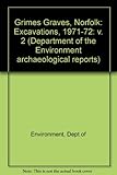 Grimes Graves, Norfolk : excavations 1971-72. Vol.2