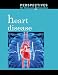 Book Heart Disease (Perspectives on Diseases and Disorders)
