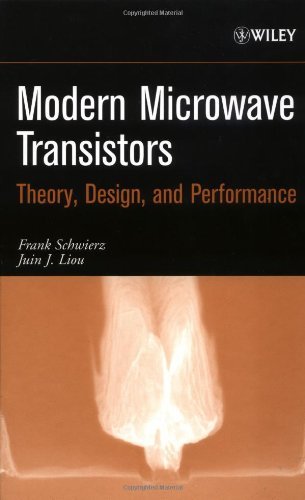 Modern Microwave Transistors: Theory, Design, and Performance On Sale