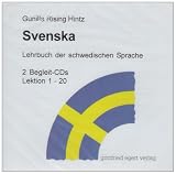 Svenska. Lehrbuch der schwedischen Sprache: 2 Begleit-CD s
