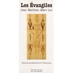 Les Evangiles : Jean - Matthieu - Marc - Luc