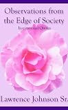Observations from the Edge of Society