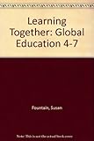 Learning together : global education 4-7