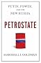 Petrostate: Putin, Power, and the New Russia Petrostate: Putin, Power, and the New Russia