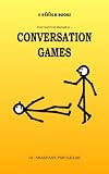 CONVERSATION GAMES (Your Survival Manual to...)