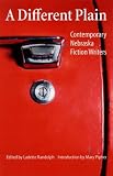 : A Different Plain: Contemporary Nebraska Fiction Writers