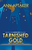 Tarnished Gold (Cantor Gold Crime) Tarnished Gold (Cantor Gold Crime)