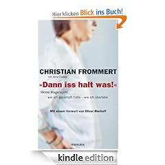 "Dann iss halt was!": Meine Magersucht - wie ich gekämpft habe - wie ich überlebe