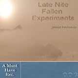 Late Nite Fallen Experiments