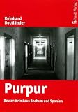 Purpur: Ein Revier-Krimi aus Bochum und Spanien
