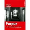 Purpur: Ein Revier-Krimi aus Bochum und Spanien