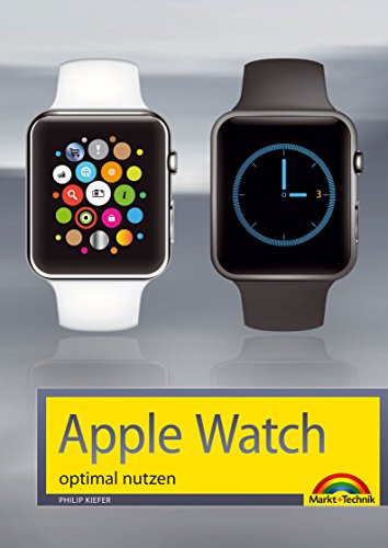 Apple Watch optimal nutzen (German Edition)