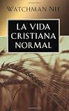 La Vida cristiana normal (Spanish Edition)