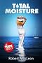 Total Moisture (The Toby Series)