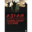 Asian Fighting Techniques featuring Long Staff and Cane by 
