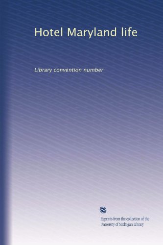 Hotel Maryland life: Library convention number