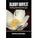 Bloody Harvest: Organ Harvesting of Falun Gong Practitioners in China