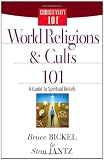 World Religions and Cults 101: A Guide to Spiritual Beliefs (Christianity 101)