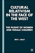 Cultural Relativism in the Face of the West: The Plight of Women and Female Children