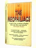 The neophiliacs : a study of the revolution in English life in the Fifties and Sixties