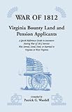 War of 1812: Virginia Bounty Land and Pension Applicants
