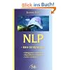 NLP - Eine Einf�hrung - F�higkeiten entdecken, Bewu�tsein entwickeln, Leben ver�ndern