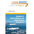 Handbook of Aviation Medicine: and In-Flight Medical Emergencies