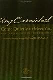 I Come Quietly to Meet You: An Intimate Journey in God's Presence
