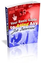 How To Ace Any Job Interview - New Edition (Business eBook Reports)