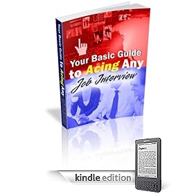 How To Ace Any Job Interview - New Edition (Business eBook Reports)