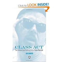 Class Act: The Cultural and Political Life of Ewan Maccoll