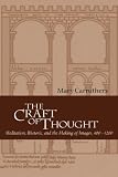 The Craft of Thought: Meditation, Rhetoric, and the Making of Images, 400-1200 (Cambridge Studies in Medieval Literature)