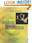 Vestibular Rehabilitation, 3rd Edition (Contemporary Perspectives in Rehabilitation)