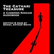 The Cathari Treasure: A Cameron Kincaid Novel, Book 1 | [Daniel Arthur Smith]