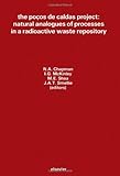 The Poços de Caldas Project : natural analogues of processes in a radioactive waste repository