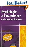 Psychologie de l'investisseur et des march�s financiers