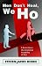 "Men Don't Heal, We Ho" - A Book About the Emotional Instability in Men.