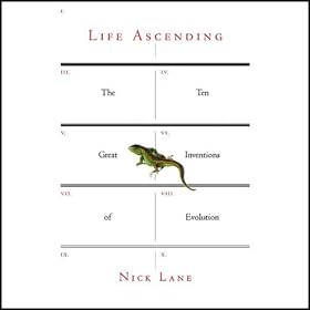 Life Ascending: The Ten Great Inventions of Evolution (Unabridged)