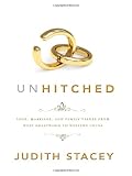 Unhitched: Love, Marriage, and Family Values from West Hollywood to Western China (Nyu Series in Social and Cultural Analysis)